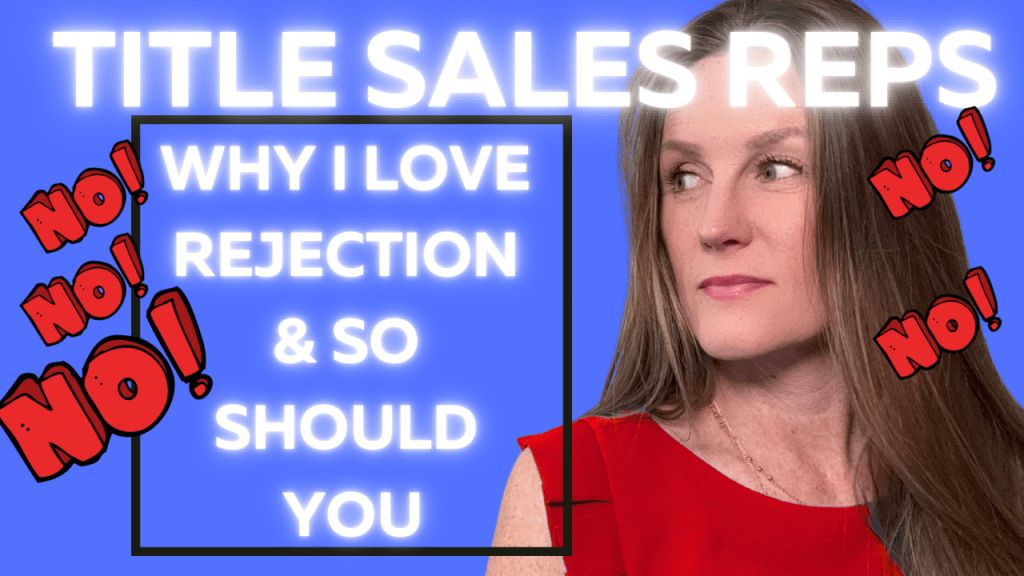 Why Rejection Is Good: Turning “No” into Your Greatest Sales&nbsp;Advantage